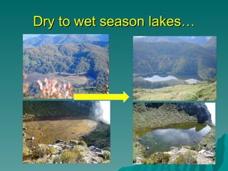 Dry to wet season lakes… 
