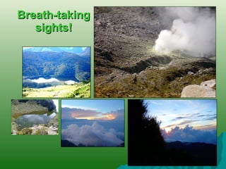 Breath-taking sights! 