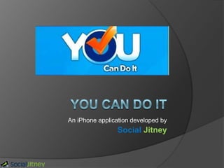 An iPhone application developed by
                 Social Jitney
 