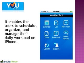 It enables the users to schedule , organize , and manage their daily workload on iPhone.