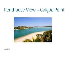 Penthouse View – Culgoa Point




6/02/10
 