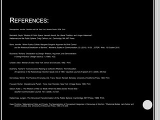 “Going public,” according to Baumgardner, “strengthens a pro choice political position” 