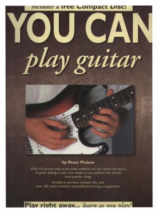 You can play guitar