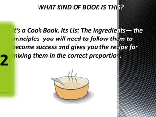 nts— the
principles- you m to
success and gives ipe for
in the correct proportion.
WHAT KIND OF BOOK IS THIS?
2
 