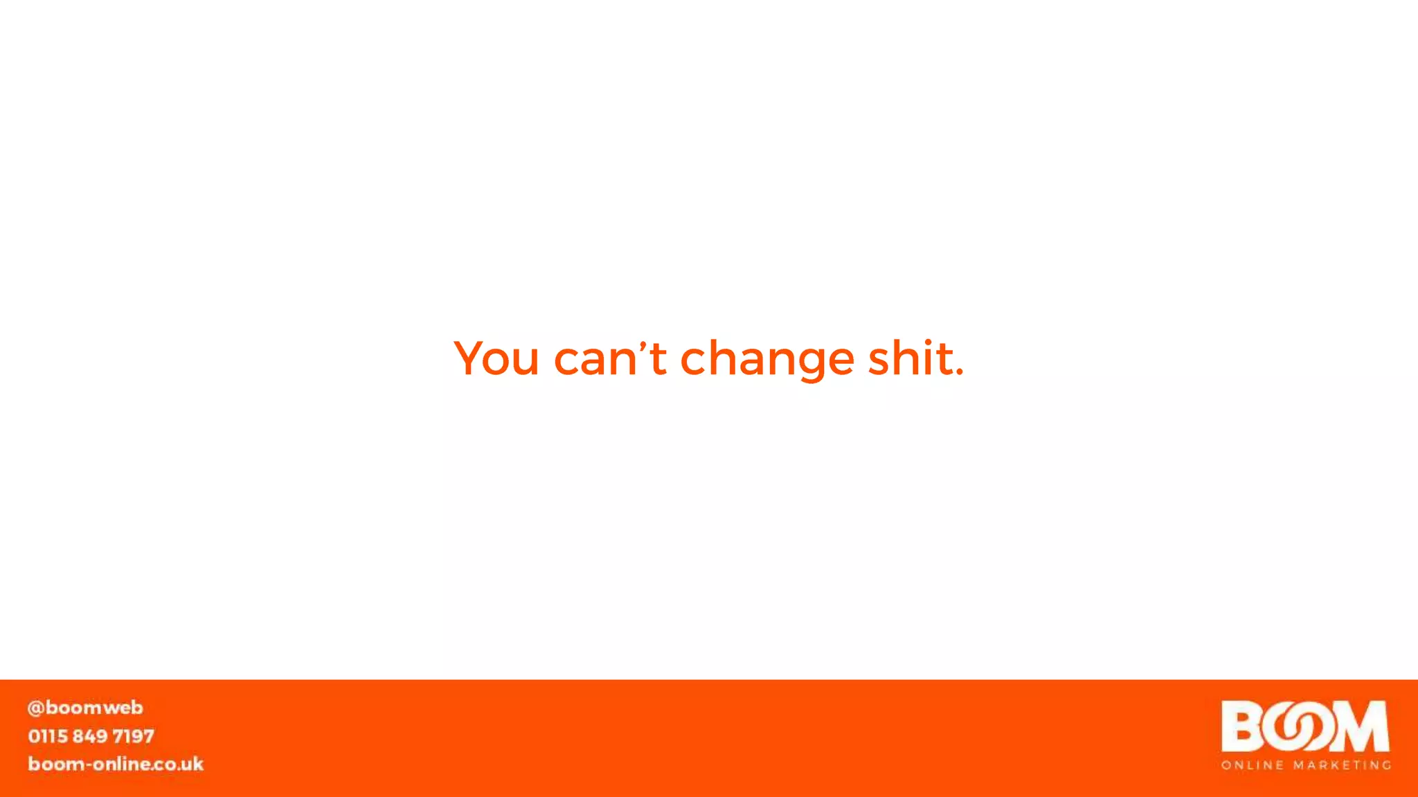 You Cant Change Shit Without Changing Shit