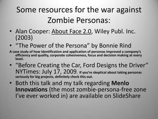 My thesis, one last time:There’s no such thing as “not using personas”.Either, you have a Good Persona:+ ProcessOr…