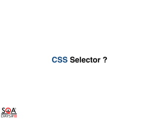 CSS Selector ?
 