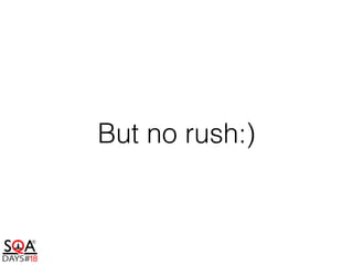 But no rush:)
 