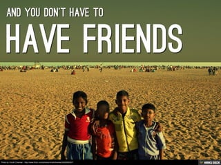 Photo by Vinoth Chandar - http://www.flickr.com/photos/vinothchandar/5406589307/

 