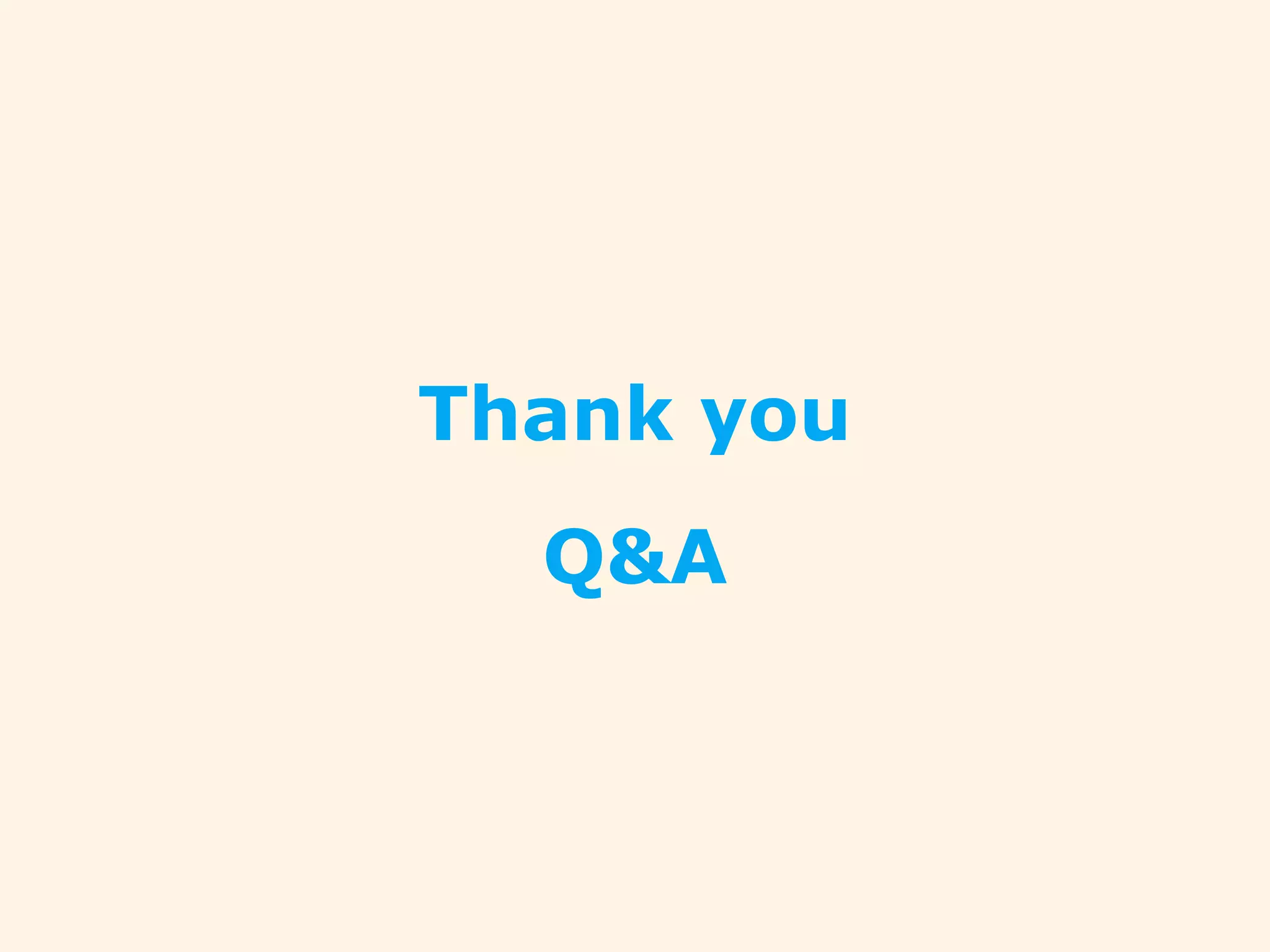Thank you
Q&A
 