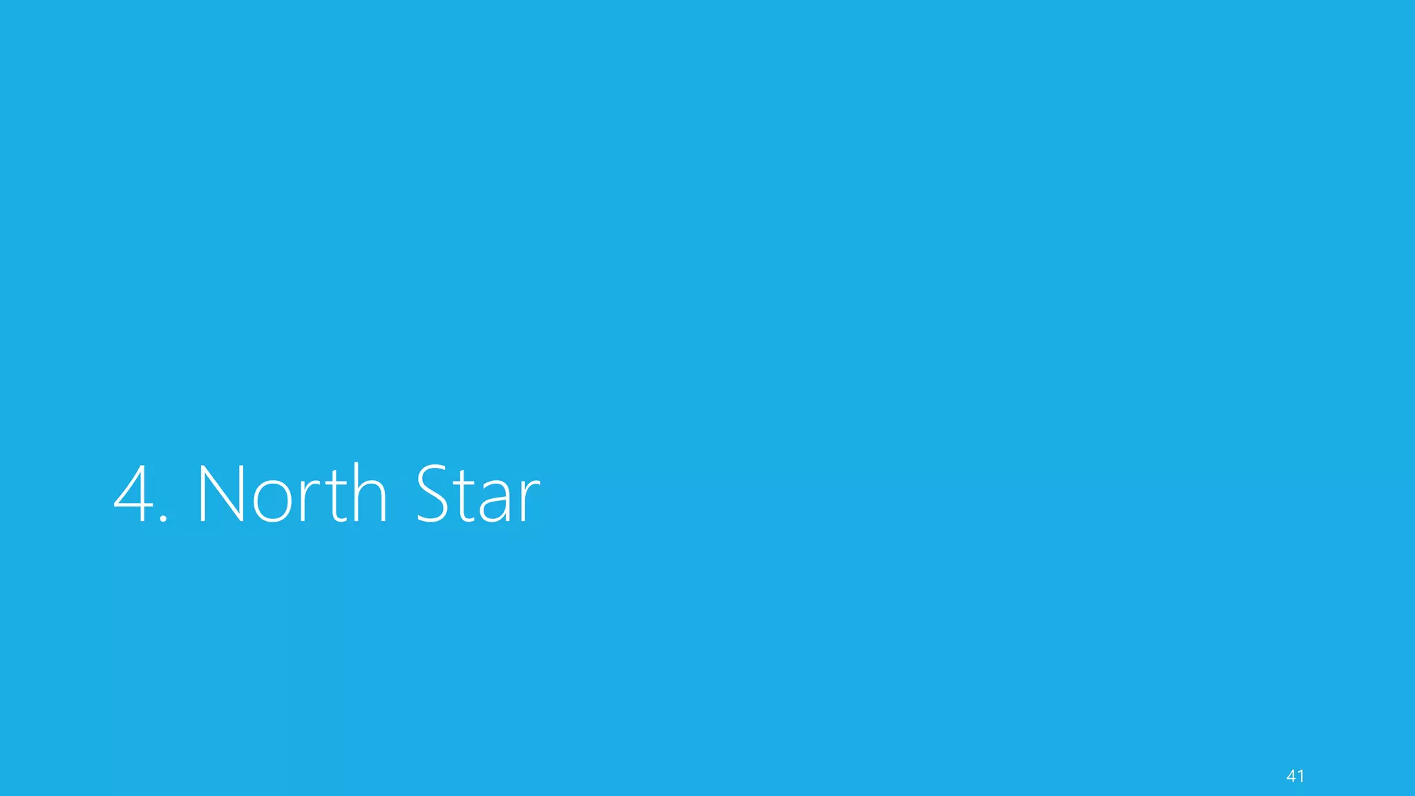 4. North Star
41
 