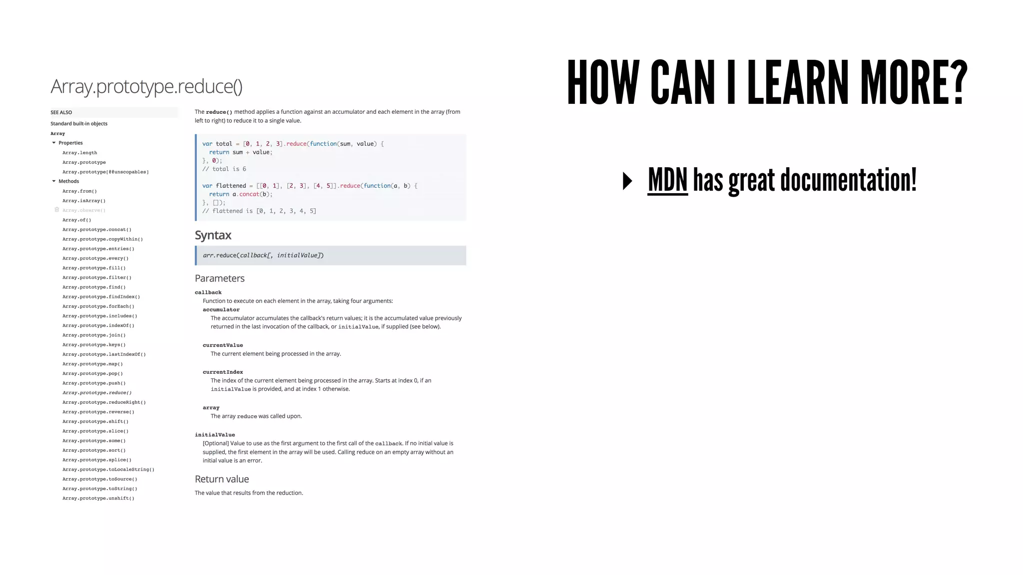HOW CAN I LEARN MORE?
▸ MDN has great documentation!
 