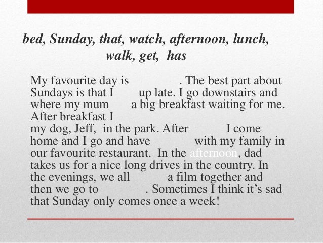 My favourite day of the week is saturday because picture