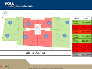 MATERIAL PRELIMINAR DE USO INTERNO, SUJEITO A ALTERAÇÃO. PROIBIDA A DIVULGAÇÃO.
10,38
4,60 4,60
TERRAÇO COBERTO
TERRAÇO DESCOBERTO
MURETA H = 1,20m
786,10
786,10
PROJ. TERRAÇO TIPO PROJ. TERRAÇO TIPO
TERRAÇO COBERTO
MURETA H = 1,80m
MURETAH=1,20m
MURETA H = 1,20m
MURETA H = 1,80m
6,67MURETA H = 1,80m
MURETAH=1,80m
LAJE IMP.
H = 0,20m
1,17
4,45
10,92
12,28
6,07MURETAH=1,80
MURETAH=1,80m
MURETAH=1,80m
MURETA H = 1,80mMURETA H = 1,80m
MURETAH=1,20m
MURETAH=1,80m
MARQUISE
785,60
1,30
2,20
ELEVADOR
2,15
2,65
DORM. 1
ELEVADOR
DORM.
DORM. 2 DORM. 2
DORM. 1
SUÍTE
SUÍTE
SUÍTE
DORM. 1
DORM. 2DORM. 2
DORM. 1
SUÍTE
SUÍTE SUÍTE
SUÍTEDORM. SUÍTE
HALL
CIRCULAÇÃO
1,20
TERRAÇO
TERRAÇO
TERRAÇO
TERRAÇO
ESTAR
JANTAR
ESTAR
JANTAR
JANTAR
ESTAR
JANTAR
ESTAR
ESTAR
JANTAR
ESTAR
JANTAR
JANTAR
ESTAR
JANTAR
ESTAR
DORM. DORM.
COZINHA
COZINHA
COZINHA
COZ.
COZ.
COZ.
COZ.
COZINHA
BANHO 1 BANHO 2
BANHO 1 BANHO 2
BANHO 1 BANHO 2
BANHO 1 BANHO 2
BANHO 1BANHO 2 BANHO 1BANHO2
BANHO 1BANHO 2BANHO 1BANHO 2
TER.
TER.
TER.
TER
Ø1,50Ø1,50 CIRCULAÇÃO
1,20
PCF
2,15
2,65
01
02
030405060708
09
10
11 12 13 1415
H = 1,20m
H = 1,20m
H = 1,20m
H = 1,20m
,80
1,20
R1,20
R1,20
R1,20
R1,20
2,05
,45
2,05
,45
2,05
,45
2,05
,45
1,20
2,20
2,20
press.
HID.
ELE.
HID.
ELE.
(VP MEC) (VP MEC)
(VP MEC) (VP MEC)
(VP MEC)(VP MEC)(VP MEC)(VP MEC)
2,60
2,35
2,50
2,45
2,10
4,15
4,85
2,20
1,20
,80
2,65
2,20
2,35
3,00
2,40
2,50
3,40
2,70
1,65
1,60
1,65
,80
4,90
4,95
1,33
2,28
1,60
4,25
5,80
2,60
3,60
3,10
2,60
2,35
2,50
2,45
4,85
2,20
1,20
,80
2,65
2,20
2,35
3,00
2,40
2,50
3,40
2,70
1,65
1,60
1,65
,80
4,90
1,60
4,25
5,80
3,60
3,10 2,60 2,35
2,50
2,45
4,85
2,20
1,20
,80
2,65
2,20
2,35
3,00
2,40
2,50
3,40
2,70
1,65
1,60
1,65
,80
4,90
1,60
4,25
5,80
3,60
3,10
2,60
2,35
2,50
2,45
2,10
4,15
4,85
2,20
1,20
,80
2,65
2,20
2,35
3,00
2,40
2,50
3,40
2,70
1,65
1,60
1,65
,80
4,90
4,95
1,33
2,28
1,60
4,25
5,80
2,60
3,60
3,10
1,30
2,20
1,30
2,20
1,30
2,20
1,601,60
1,601,60
1,601,60
1,601,60
,44
1,51
,90
,35
A
TERRAÇO DESCOBERTO
786,10
786,10
4,15
9,67
1,60
TERRAÇO DESCOBERTO
MURETA H = 1,80m
TERRAÇO COBERTO
TERRAÇO DESCOBERTO
COBERTO
PROJ. TERRAÇO TIPOPROJ. TERRAÇO TIPO
TERRAÇO COBERTO
MURETAH=1,80m
TERRAÇO DESCOBERTO
786,10786,10
COBERTO
COBERTO
COBERTO
TERRAÇO DESCOBERTO
786,10
1,60
PROJ.
TERRAÇO
TIPO
PROJ.
TERRAÇO
TIPO
PROJ.
TERRAÇO
TIPO
PROJ.
TERRAÇO
TIPO
MURETA H = 1,80m
GRADIL H=1,20m
H=1,20m
H=1,20m
4,97
4,98
9,909,90
8,83
783,88
782,90
787,90
787,9
COTA
O DO MURO
TA PNT
787,30
COTA TOPO DO MURO
COTA PNT
COTA
787,3
AV. POMPEIA
32
1 4
67
8 5
Apto Área
3 Dorms
Final 01 130,35 m²
2 Dorms
Final 02 99,29 m²
2 Dorms
Final 03 104,59 m²
3 Dorms
Final 04 157,56 m²
3 Dorms
Final 05 103,44 m²
2 Dorms
Final 06 56,81 m²
2 Dorms
Final 07
56,81 m²
3 Dorms
Final 08 107,63 m²
 