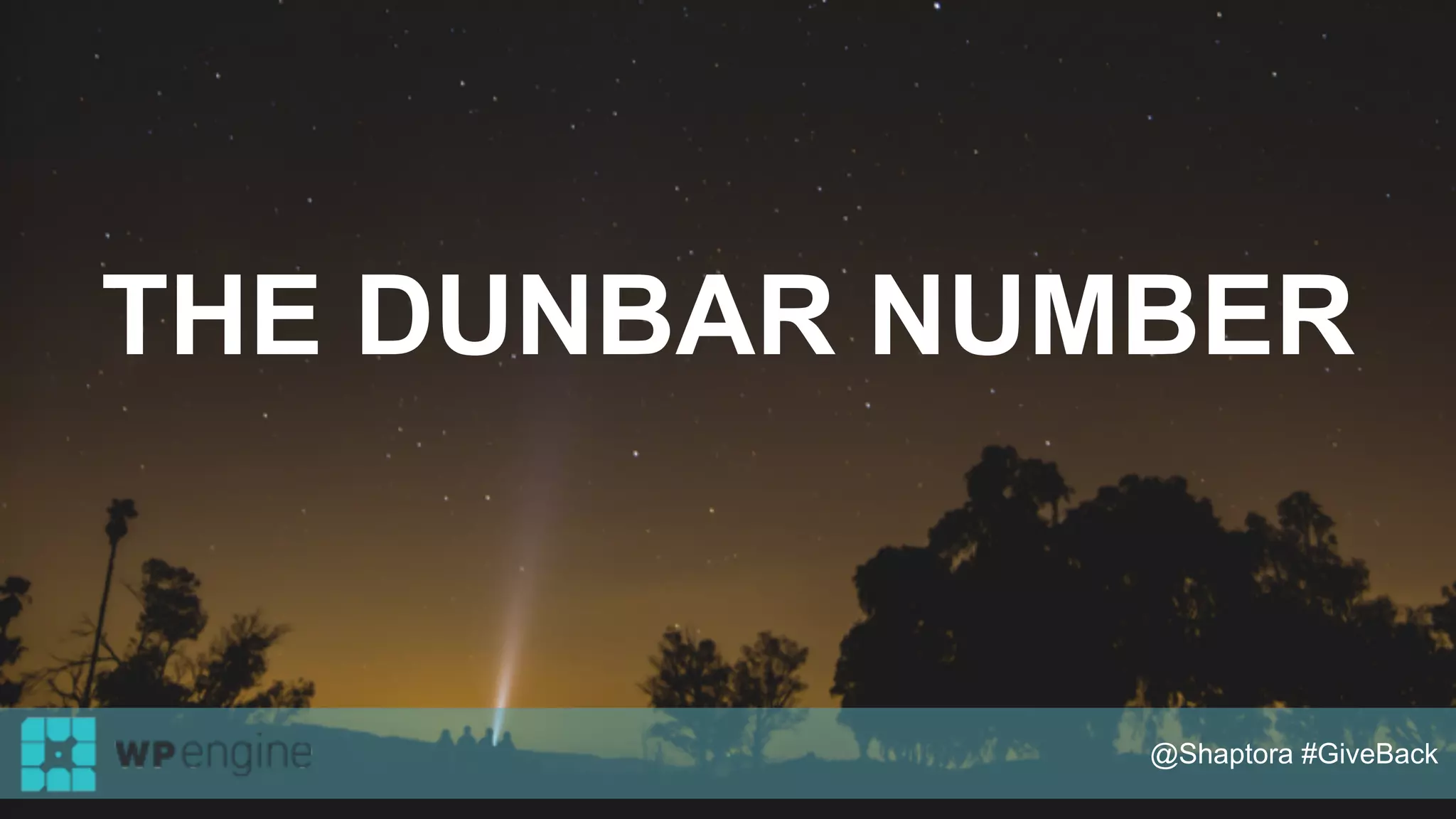 THE DUNBAR NUMBER
@Shaptora #GiveBack
 