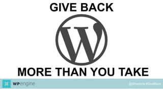 GIVE BACK
MORE THAN YOU TAKE
@Shaptora #GiveBack
 