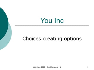 You Inc Choices creating options 