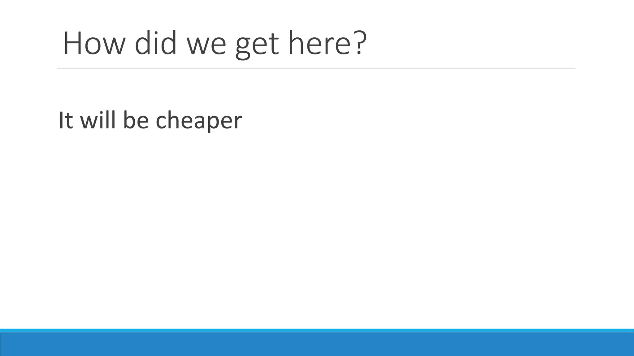 How did we get here?
Software will be “delivered” more frequently
 