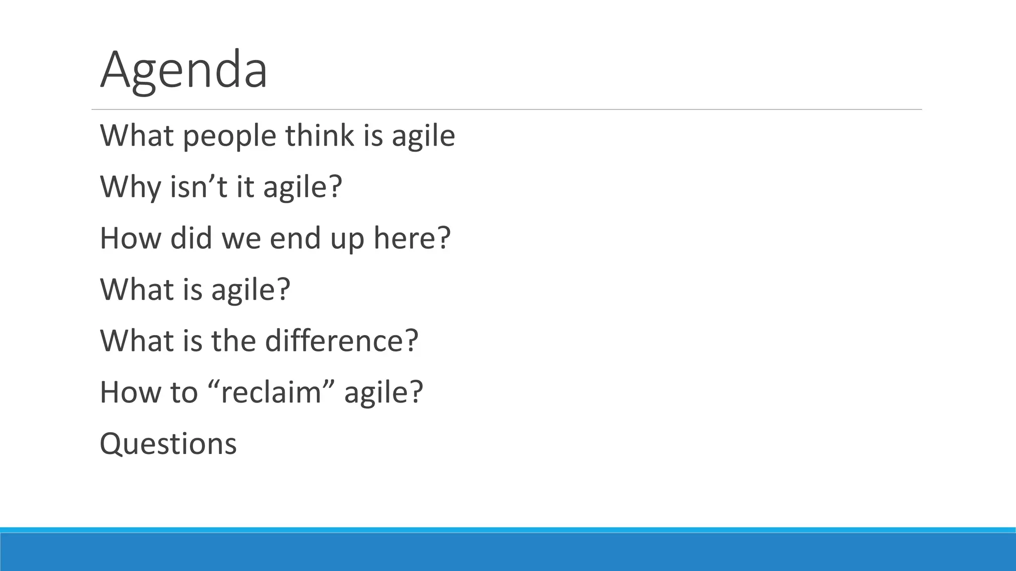 Quick poll
Who’s “doing”
agile?
silhouettes human group by Gerd Altmann used under CC 0
 