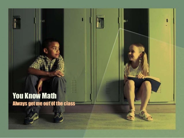 you know math always