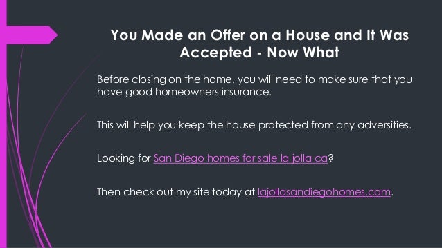 You Made An Offer On A House And It Was Accepted Now What You Made An Offer On A House And It Was Accepted Now What