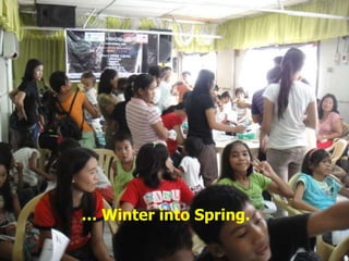 …  Winter into Spring. 