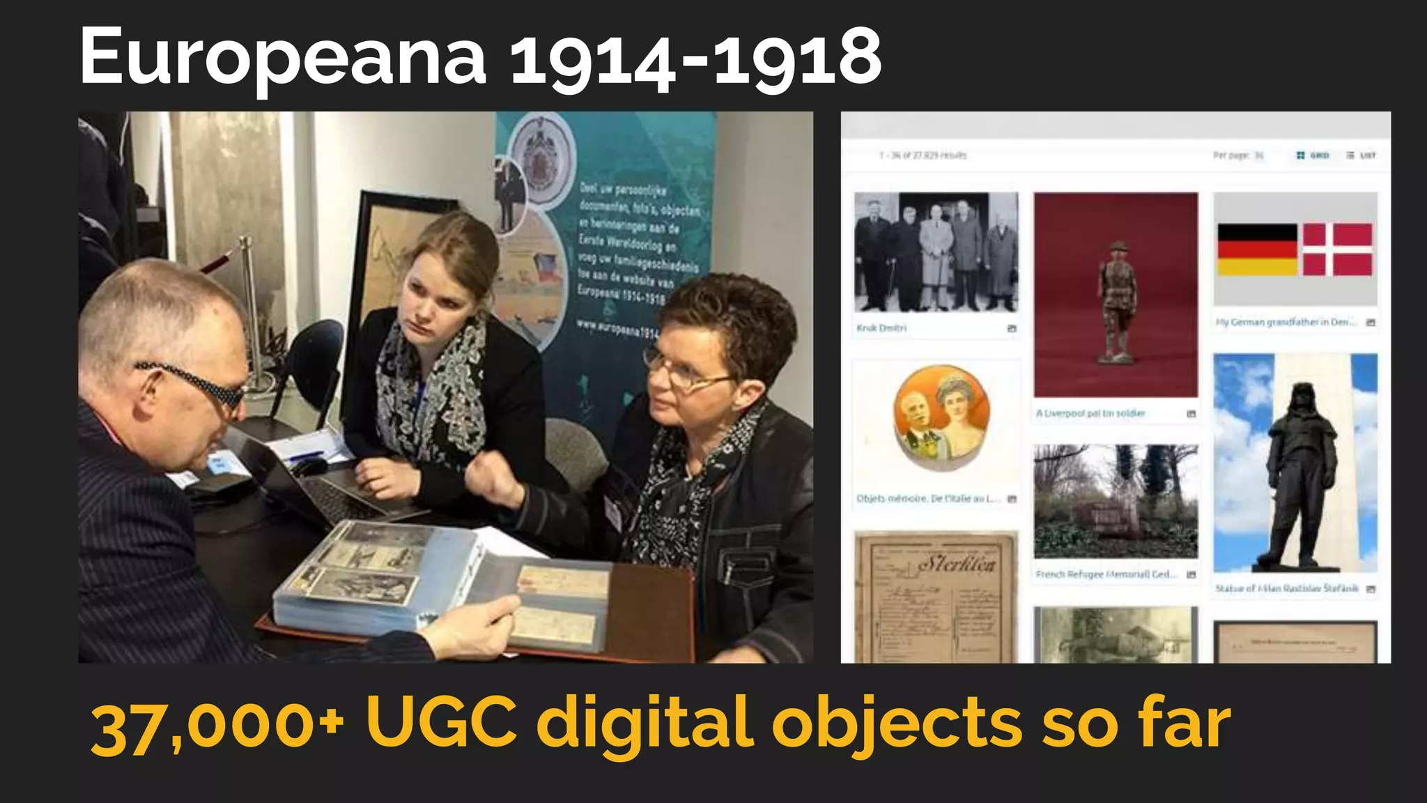 Europeana 1914-1918
37,000+ UGC digital objects so far
 
