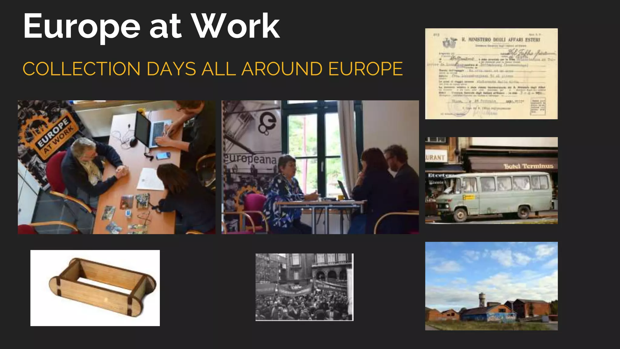 COLLECTION DAYS ALL AROUND EUROPE
Europe at Work
 