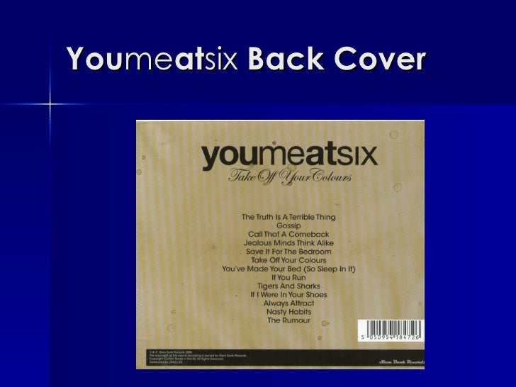 Youmeatsix Take Off Your Colours