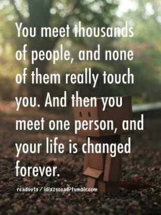 You meet one person