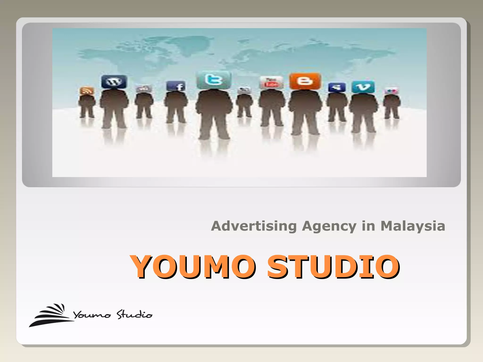 YOUMO STUDIOYOUMO STUDIO
Advertising Agency in Malaysia