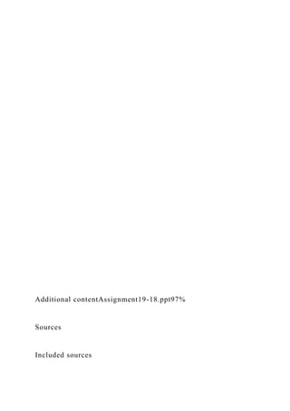 Additional contentAssignment19-18.ppt97%
Sources
Included sources
 