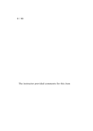 0 / 80
The instructor provided comments for this item
 