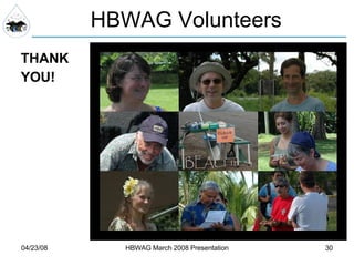 HBWAG Volunteers THANK YOU! 