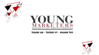 THANH AN – TUONG VY – KHANH THY
 