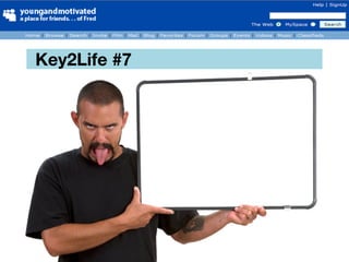 Key2Life #7
 