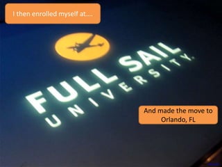 I then enrolled myself at….
And made the move to
Orlando, FL
Photo Credit: Alan Levine
 