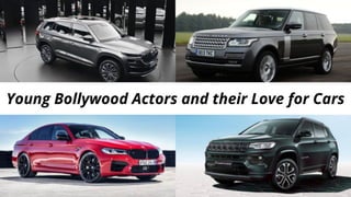 Young bollywood actors and their love for cars Part-1