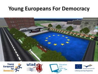 Young Europeans For Democracy
 