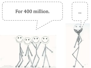 For 400 million.   ...
 