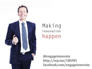 @engageinnovate
http://wp.me/1BUWt
facebook.com/engageinnovate
 
