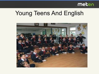 Young Teens And English
 