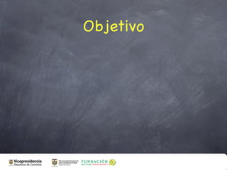 Objetivo
 