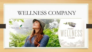 WELLNESS COMPANY
 