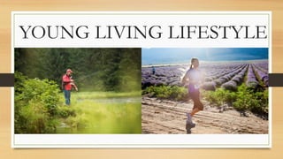 YOUNG LIVING LIFESTYLE
 