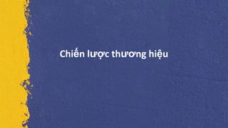 Chiến lược thương hiệu
 