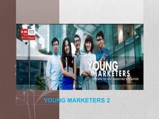 YOUNG MARKETERS 2

 