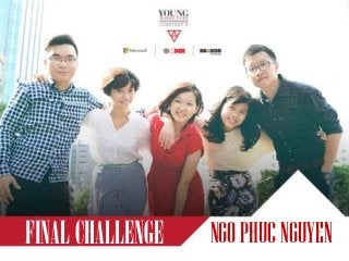 FINAL CHALLENGE 
NGO PHUC NGUYEN  