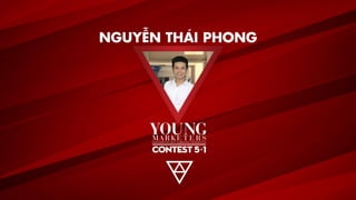 YOUNG MARKETERS 5+1 - FINALE - NGUYỄN THÁI PHONG