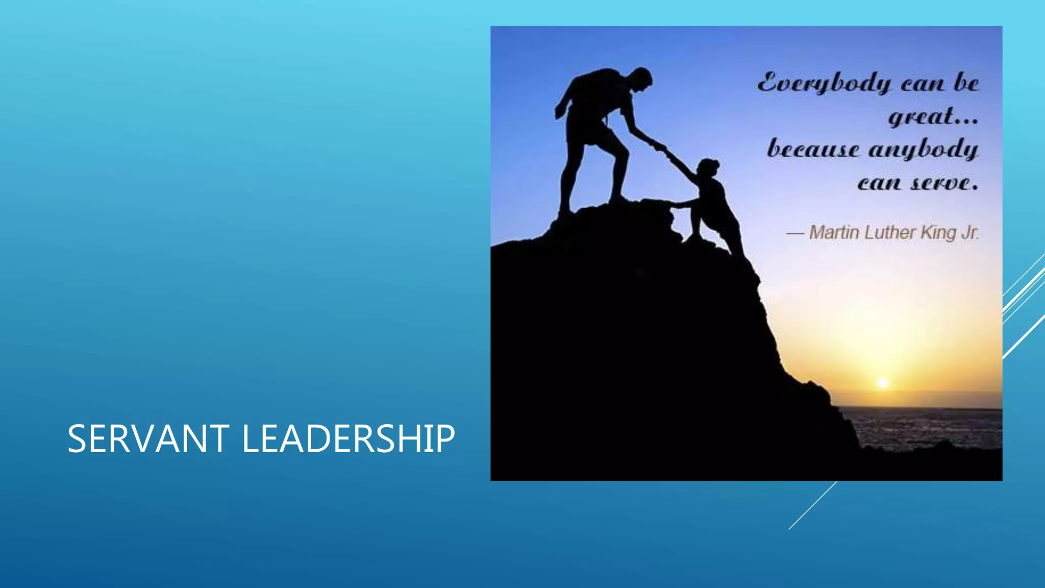 SERVANT LEADERSHIP
 